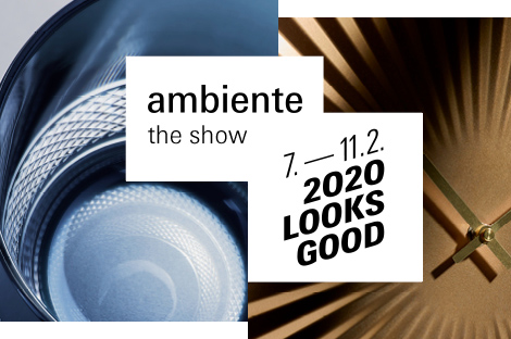 You are currently viewing AMBIENTE Trade Fair Frankfurt 2020